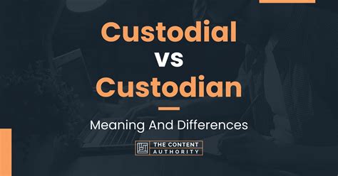 custodial traduction|custodial vs custodian.